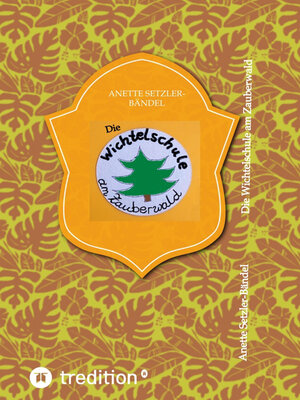 cover image of Die Wichtelschule am Zauberwald